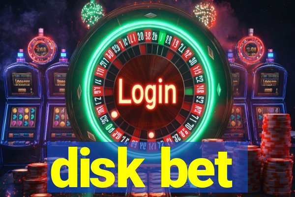 disk bet